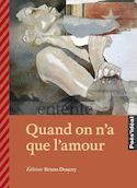 Quand on n'a que l'amour [ancienne édition]